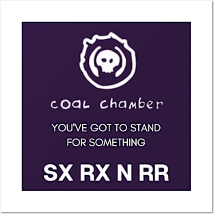 You've Got to Stand for Something Coal Chamber Posters and Art